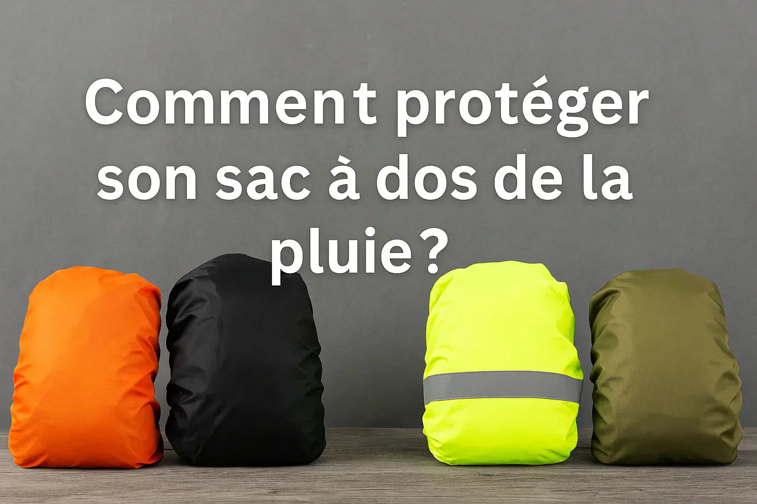 Comment protéger son sac à dos de la pluie ?